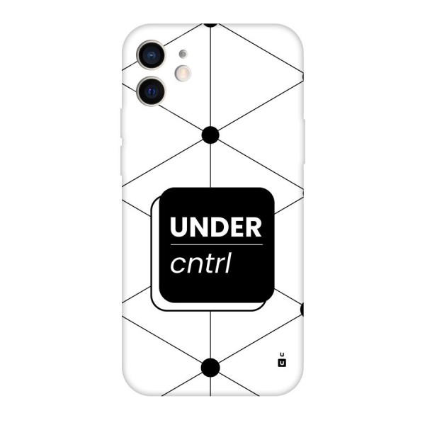 Under Control Back Case for iPhone 12 Pro